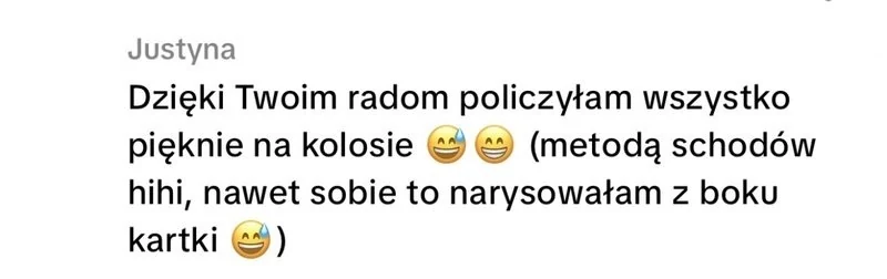 Wiadomość od Justyny: policzyłam wszystko na kolokwium metodą schodów
